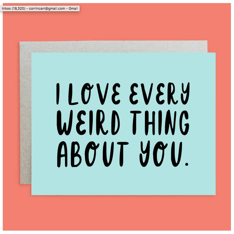 I Love Every Weird Thing Handlettered Greeting Card